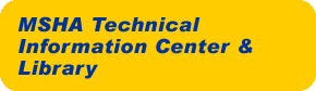 Return to MSHA Technical Information Center & Library