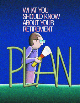What You Should Know About Your Retirement Plan.  Call toll-free 1.866.444.EBSA (3272) to order copies.