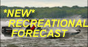 Click here for the new Recreational Forecast.