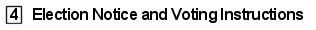 4.  election notice and voting instructions