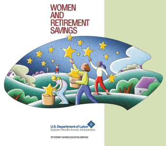 Women And Retirement Savings.  Call toll-free 866.444.EBSA to order copies.