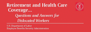 Pension and Health Care Coverage...Questions and Answers for Dislocated Workers