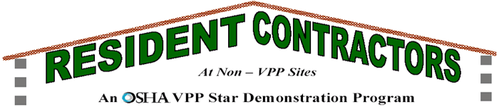 Resident Contractors at Non-VPP Sites - An OSHA VPP Star Demonstration Program