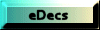 Navigation button reading "eDecs" to go to eDecs Bulletin page
