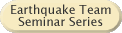 Earthquake Team Seminars Series