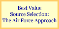 Best Value Source Selection: The Air Force Approach