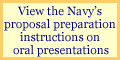 View the Navy¹s proposal preparation instructions on oral presentations