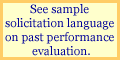 See sample solicitation language on past performance evaluation.