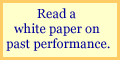 Read a white paper on past performance.