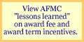 View AFMC lessons learned on award fee and award term incentives.