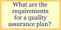 What are the requirements for a quality assurance plan?