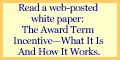 Read a web-posted white paper: The Award Term Incentive-What It Is And How It Works.