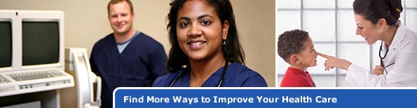 Find More Ways to Improve Your Health Care.
