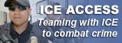 ICE ACCESS Teaming with ICE to combat crime