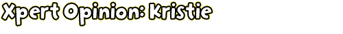 Xpert Opinion: Kristie