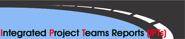 Integrated Project Teams (IPTs) Reports