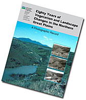 Eighty Years of Vegetation and Landscape Changes in the Northern Great Plains: A Photographic Record