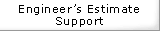 Engineer's Estimate Support