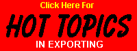 Hot Topics In Exporting