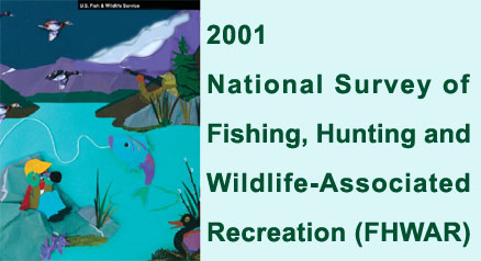 2001 National Survey of Fishing, Hunting, and Wildlife-Associated Recreation