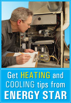 Get HEATING and COOLING tips from ENERGY STAR