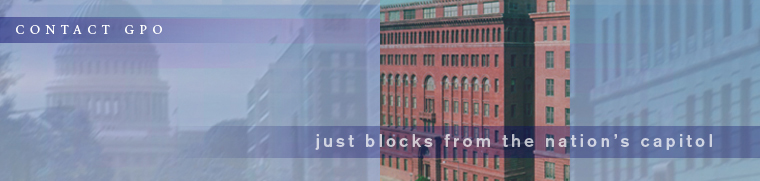 Contact GPO: Just Blocks from the Nation's Capitol