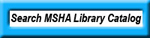 http://librarycatalog.dol.gov/ipac20/ipac.jsp?profile=msha#focus