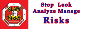 SLAM Risks - Stop - Look - Analyze - Manage