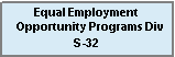 Internal Policy, Program Development, and Support, S-32