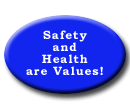 Safety and Health are Values!