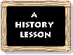 A History Lesson