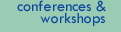 Conferences and Workshops