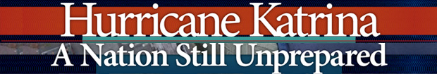 Hurricane Katrina: A Nation Still Unprepared