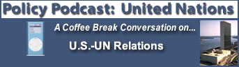 Date: 10/24/2008 Description: Policy Podcast Graphic: U.S.-UN Relations State Dept Photo