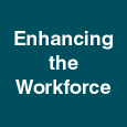 Enhancing the Workforce