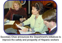 Secretary Chao announces the Department's initiatives to improve the safety and prosperity of Hispanic workers.