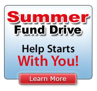 Summer Fund Drive.  Help Starts With You!