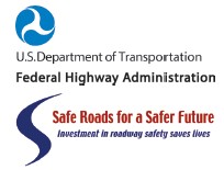 Logo for FHWA and logo for the FHWA Office of Safety, which reads 'Safe Roads for a Safer Future – Investment in roadway safety saves lives.'