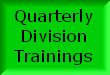 Quarterly Division Trainings
