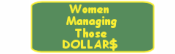 Women Managing Those Dollars 