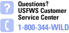 USFWS Customer Service Center 1-800-344-WILD