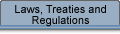 Information about Laws, Treaties and Regulations