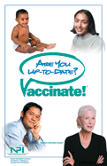 Are You Up-to-Date? Vaccinate!