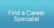 Find a Career Specialist