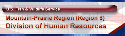 U.S. Fish & Wildlife Service, Mountain Prairie Region (Region 6) Division of Human Resources