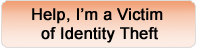 Help, I’m a Victim of Identity Theft