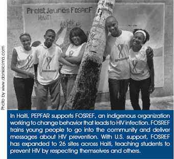 In Haiti, PEPFAR supports FOSREF, an indigenous organization working to change behavior that leads to HIV infection. FOSREF trains young people to go into the community and deliver messages about HIV prevention. With U.S. support, FOSREF has expanded to 26 sites across Haiti, teaching students to prevent HIV by respecting themselves and others. Photo by www.danielcima.com