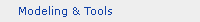 Modeling and Tools