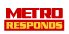 METRO Responds