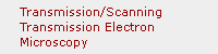 Transmission/Scanning Transmission Electron Microscopy